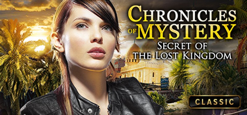 Chronicles of Mystery - Secret of the Lost Kingdom Image