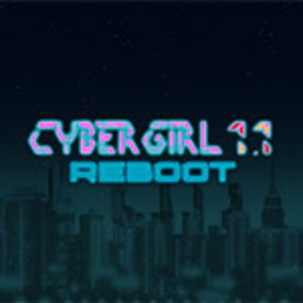 Cyber Girl 1.1 REBOOT Image