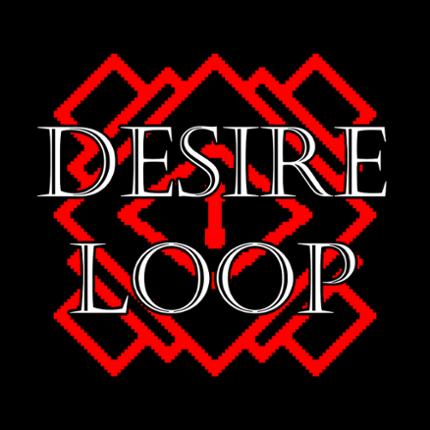 DESIRE LOOP Image