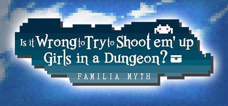 Games like Is It Wrong to Try to Shoot 'em Up Girls in a Dungeon?