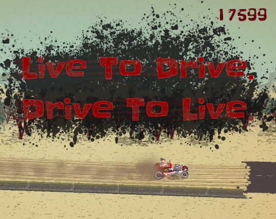 Live To Drive. Drive To Live. Image