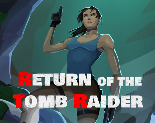 Return of the Tomb Raider Image