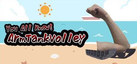 Games like You All Know! Arm Tank Volley