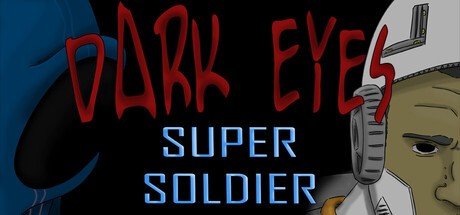Games like Dark Eyes - Super Soldier