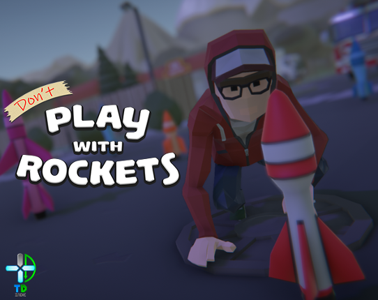 Don't Play With Rockets Game Cover