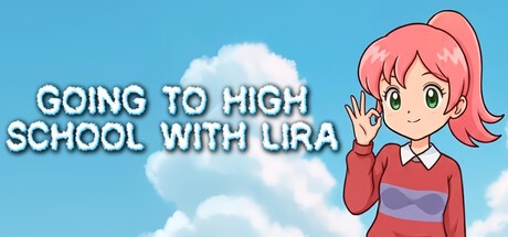 Games like Going To High School With Lira