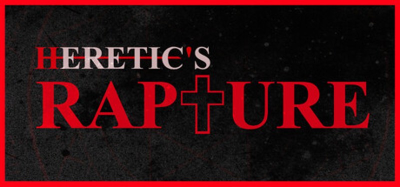 Heretic's Rapture Image
