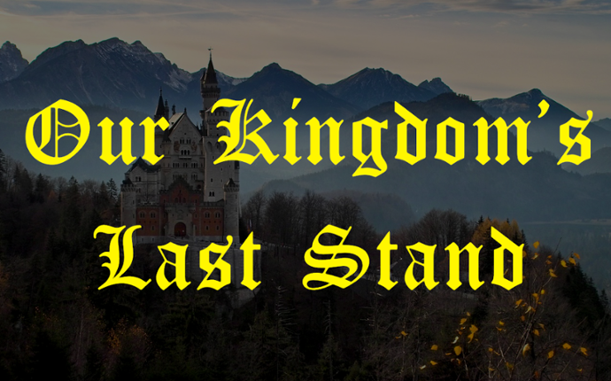 Our Kingdoms Last Stand Image