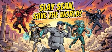 Games like Slay Sean, Save The World!