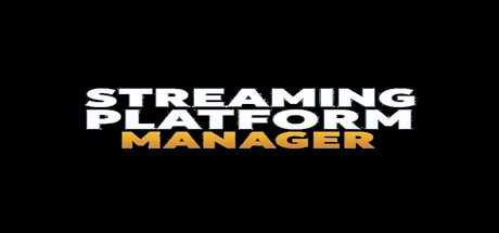 Games like Streaming Platform Manager