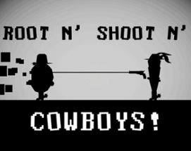 Root N' Shoot N' Cowboys Image