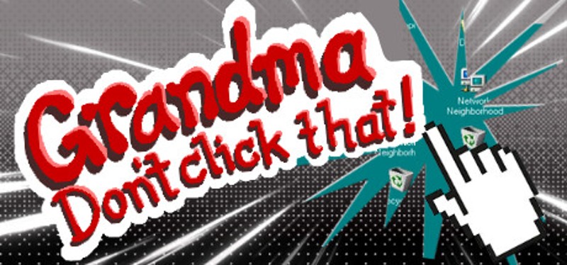 Grandma Don't Click That! Image