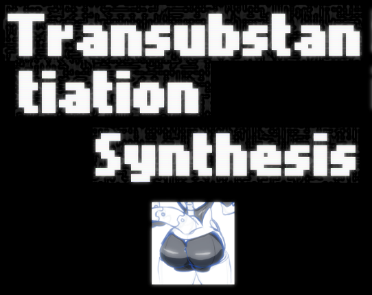 Transubstantiation Synthesis Game Cover