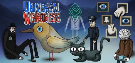 Games like UNIVERSAL WEIRDNESS
