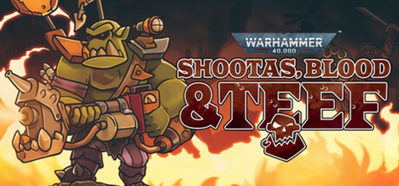 Warhammer 40,000: Shootas, Blood & Teef Image