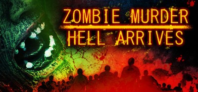 Zombie Murder Hell Arrives Image