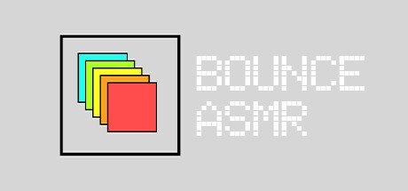 Games like Bounce ASMR
