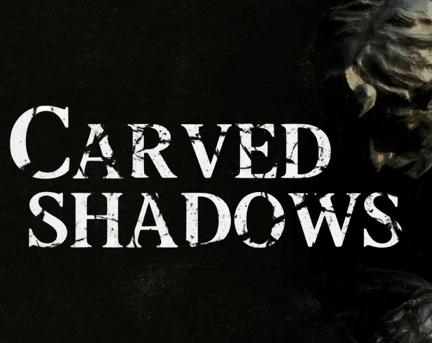 Games like Carved Shadows