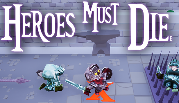 Games like Heroes Must Diee