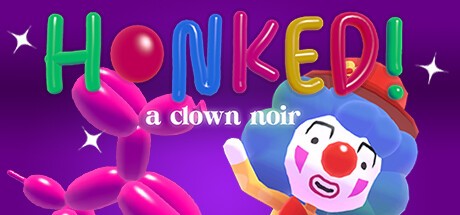 Games like Honked: a clown noir