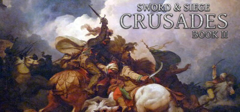 Sword & Siege Crusades: Book II Image
