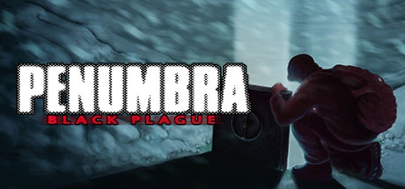 Penumbra: Black Plague Gold Edition Image