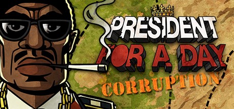 Games like President for a Day - Corruption