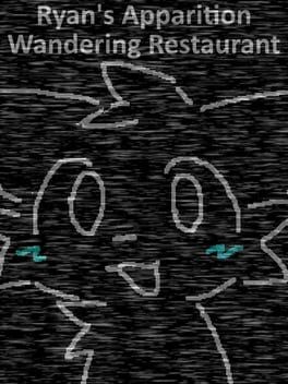 Games like Ryan's Apparition Wandering Restaurant
