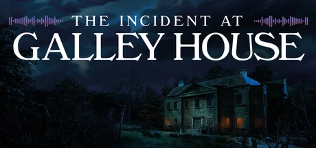 Games like The Incident at Galley House