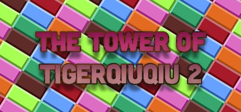 The Tower Of TigerQiuQiu 2 Game Cover