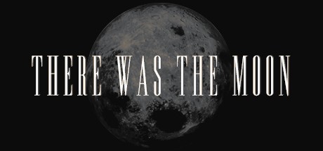 Games like There Was the Moon