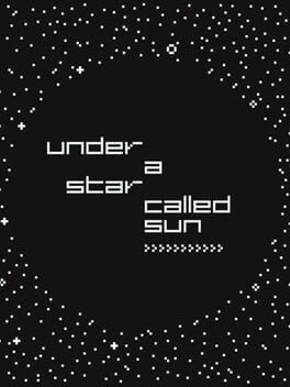 Games like UNDER A STAR CALLED SUN