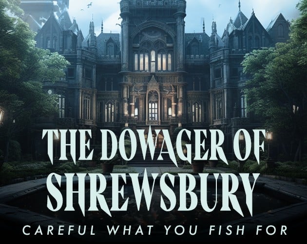 Games like Dowager of Shrewsbury