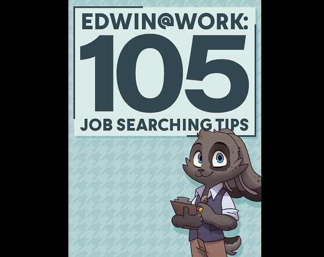 Games like Edwin@Work: 105 Job Searching Tips