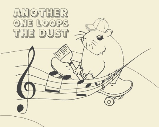 Another One Loops the Dust Image