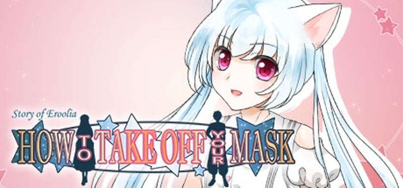 How to Take Off Your Mask Game Cover