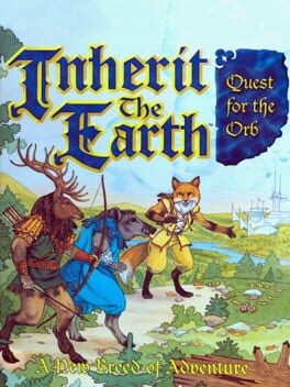 Games like Inherit the Earth: Quest for the Orb
