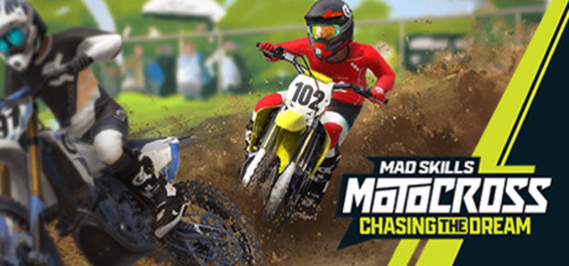 Mad Skills Motocross: Chasing the Dream Image