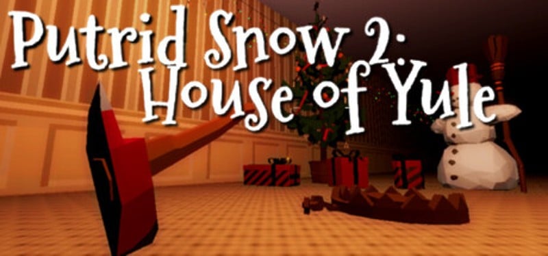 Putrid Snow 2: House of Yule Image