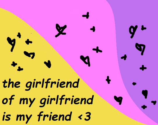 the girlfriend of my girlfriend is my friend!! Game Cover