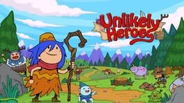 Games like Unlikely Heroes