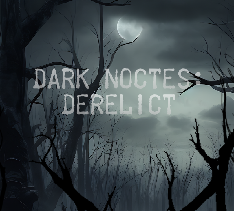 Games like Dark Noctes: Derelict (Old ver)