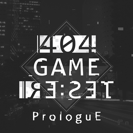 404 GAME RE:SET ProloguE -序章- Image