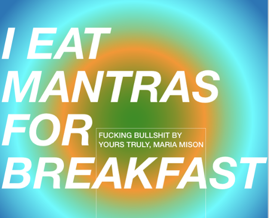 I EAT MANTRAS FOR BREAKFAST Game Cover