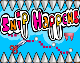 Snip Happens! Image