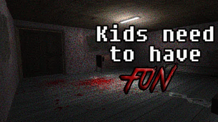 KIDS NEED HAVE TO FUN Image