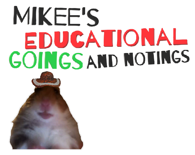 Games like Mikee's Educational Goings And Notings