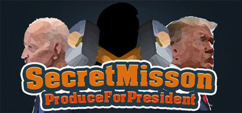 SecretMission_ProduceForPresident Image