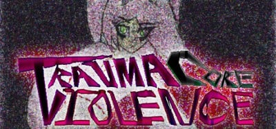 TraumaCore Violence Image