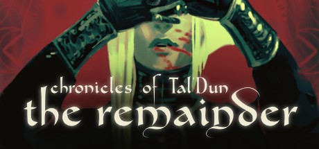 Games like Chronicles of Taldun: The Remainder